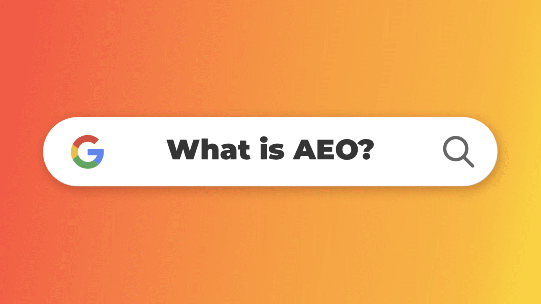 What is AEO? And why is it important?